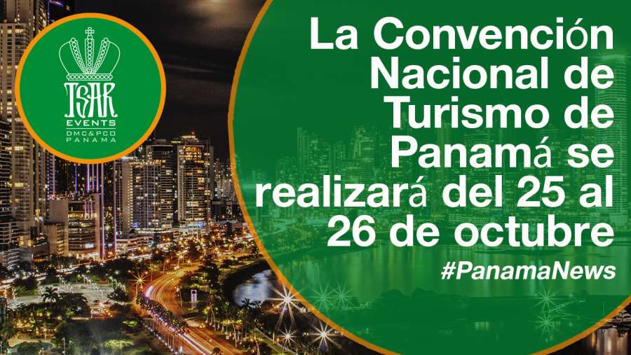 La Convención Nacional de Turismo de Panamá se realizará del 25 al 26 de octubre